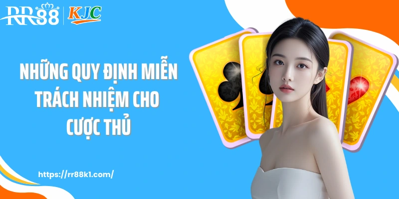 Những quy định miễn trách nhiệm cho cược thủ